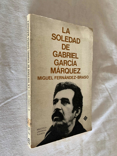 La Soledad De Gabriel Garcia Marquez Miguel Fernandez Braso