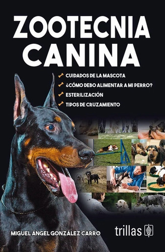 Libro Zootecnia Canina: Cuidados De La Mascota. Trillas