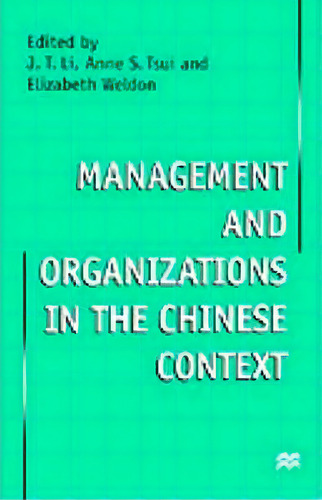Management And Organizations In The Chinese Context, De Anne S. Tsui. Editorial Palgrave Usa, Tapa Dura En Inglés