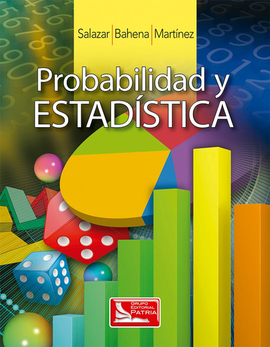 Probabilidad Estadística IPN, de Salazar Guerrero, Ludwing. Grupo Editorial Patria, tapa blanda en español, 2011