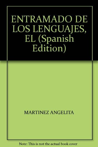 El Entramado De Los Lenguajes, de Martinez Angelita. Serie N/a, vol. Volumen Unico. Editorial LA CRUJIA, tapa blanda, edición 1 en español, 2009