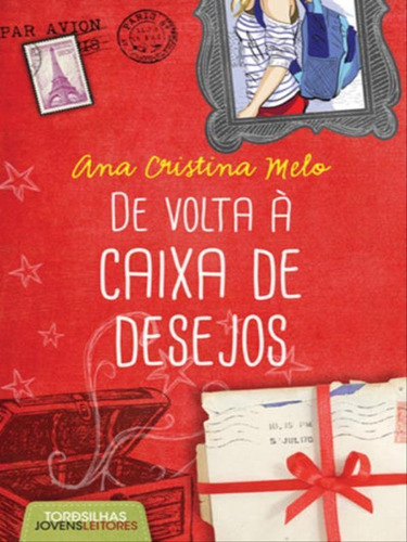De Volta À Caixa De Desejos, De Melo, Ana Cristina. Editora Tordesilhas, Capa Mole Em Português