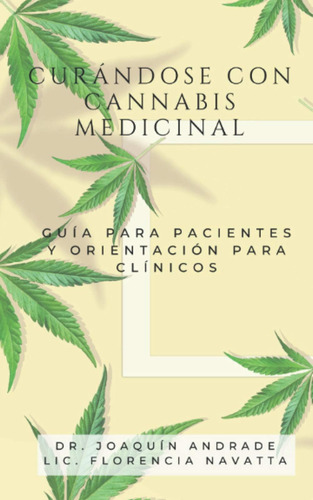 Libro: Curándose Con Cannabis Medicinal (spanish Edition)