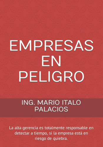 Libro: Empresas En Peligro: La Alta Gerencia, Es Responsable