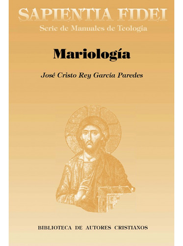 Gran Libro Mariología-josé Cristo Rey García Paredes