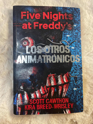 Los Otros Animatrónicos (five Nights At Freddys 2)