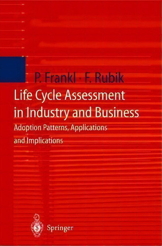 Life Cycle Assessment In Industry And Business, De Paolo Frankl. Editorial Springer Verlag Berlin Heidelberg Gmbh Co Kg, Tapa Dura En Inglés