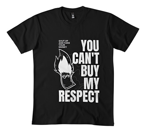 Playera Moda Urbana You Can´t Buy My Respect
