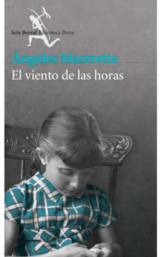 Libro Fisico El Viento De Las Horas Ángeles Mastretta