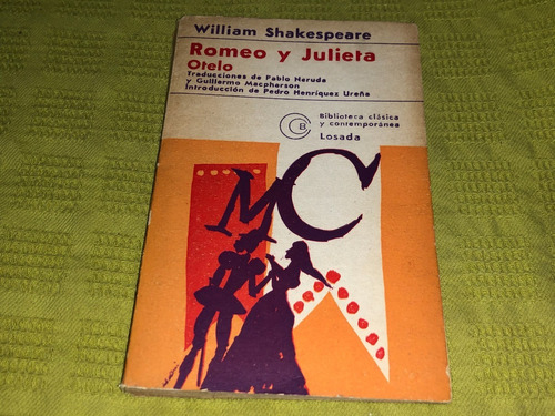 Remeo Y Julieta Otelo - William Shakespeare - Losada