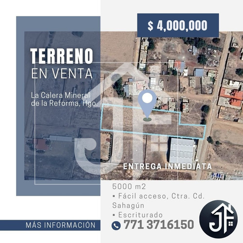 Terreno De 5000 Mil M2 A 5 Min De La Ctra Cd. SahagĂșn, Pachuca, Hgo.
