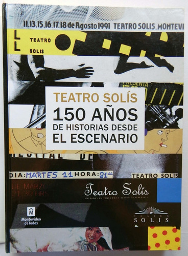 Teatro Solís - 150 Años De Historias Desde El Escenario