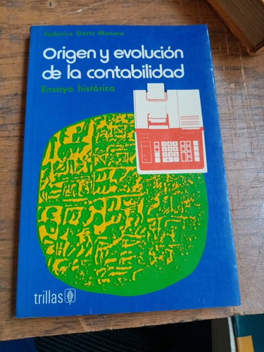 Origen Y Evolución De La Contabilidad Federico Gertz Manero 