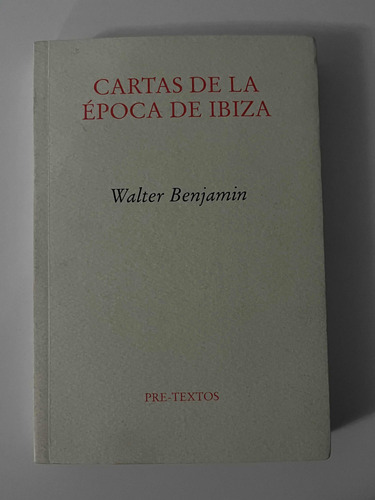 Cartas De La Época De Ibiza- Walter Benjamin, W,-2 (Usado)