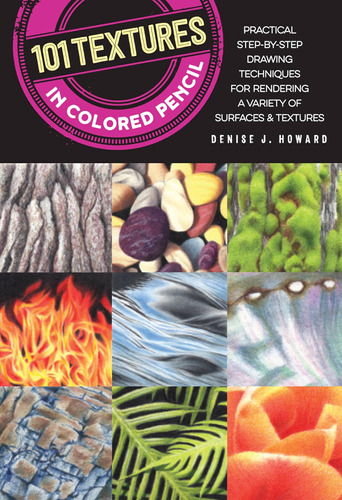 Libro: 101 Textures In Colored Pencil: Practical Step-by-ste