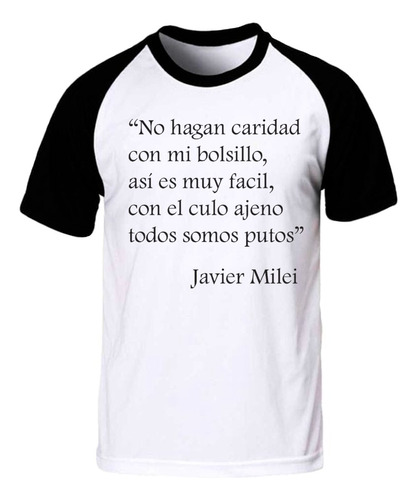 Remera Javier Milei Culo Ajeno Spun Adulto/niño 