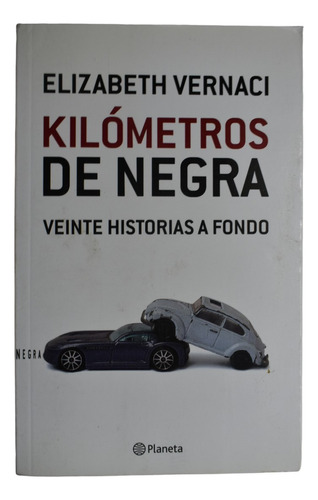 Kilómetros De Negra: Veinte Historias A Fondo           C241