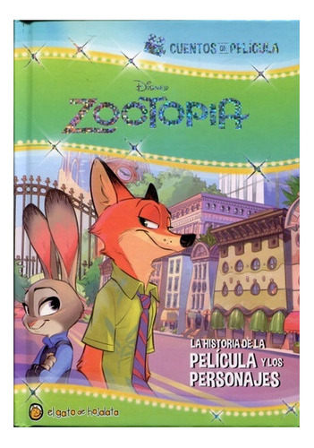 Zootopia La Historia De La Pelicula Y Sus Personajes (colec