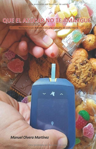 Libro: Que El Azúcar No Te Amargue: Nociones A Un Diabético 