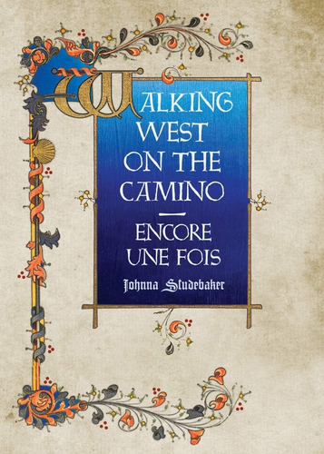 Libro: Walking West On The Camino--encore Une Fois