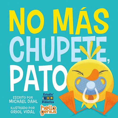No Mas Chupete, Pato, De Dahl,michael. Editorial Estudio Didactico, Tapa Dura En Español