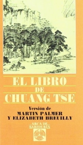 Libro De Chuang Tse, El (arca De Sabiduría)