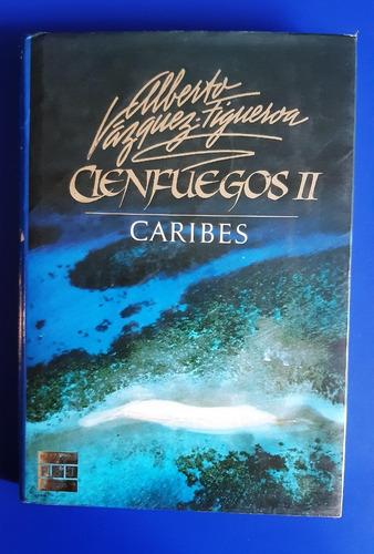 Libro Caribes - Cienfuegos 2 - Alberto Vazquez Figueroa