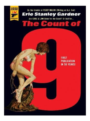 The Count Of 9 - Erle Stanley Gardner. Eb13
