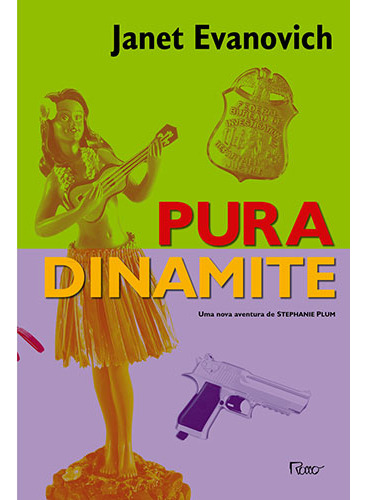 Pura dinamite, de Evanovich, Janet. Editorial Editora Rocco Ltda, capa mole em português, 2015