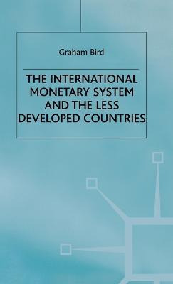 Libro The International Monetary System And The Less Deve...