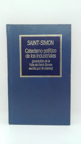 Catecismo Político De Los Industriales - Saint Simon - Us 