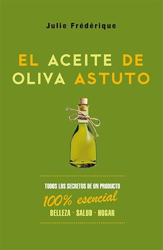 El Aceite De Oliva Astuto - Frederique, Julie