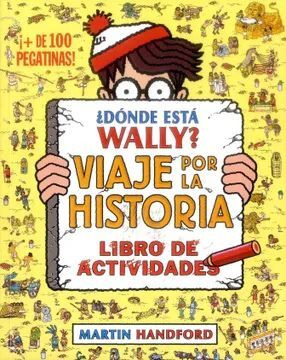 Libro Donde Esta Wally ? Viaje Por La Historia + De 100 Peg