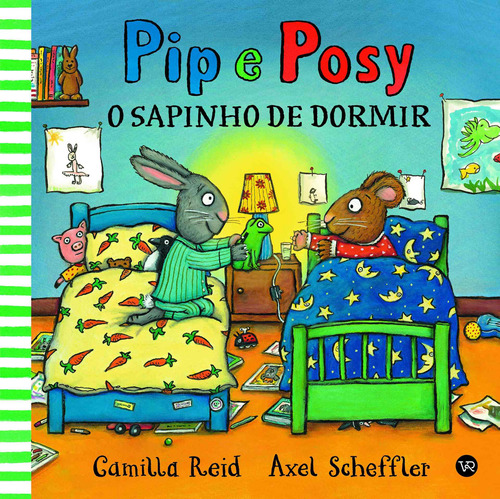 Pip e Posy: O sapinho de dormir, de Reid, Camilla. Série Pip e Posy (4), vol. 4. Vergara & Riba Editoras, capa dura em português, 2022