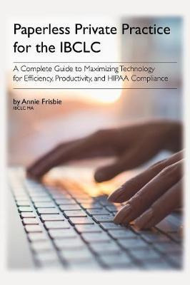 Libro Paperless Private Practice For The Ibclc - Annie Fr...