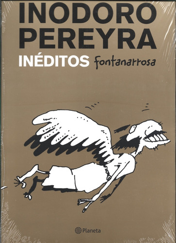 Inodoro Pereyra , Ineditos.. - Roberto Fontanarrosa