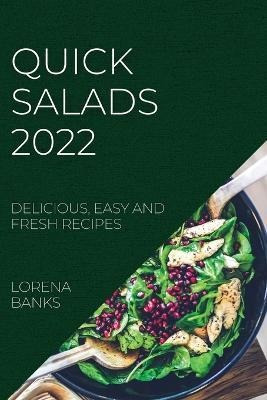 Libro Quick Salads 2022 : Delicious, Easy And Fresh Recip...