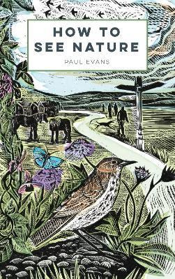 Libro How To See Nature - Paul Evans