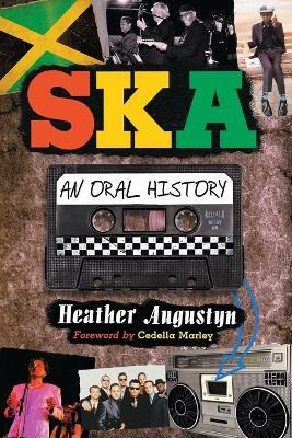 Libro Ska : An Oral History - Heather Augustyn