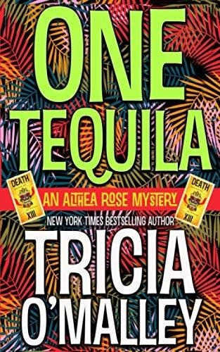 One Tequila An Althea Rose Mystery (the Althea Rose