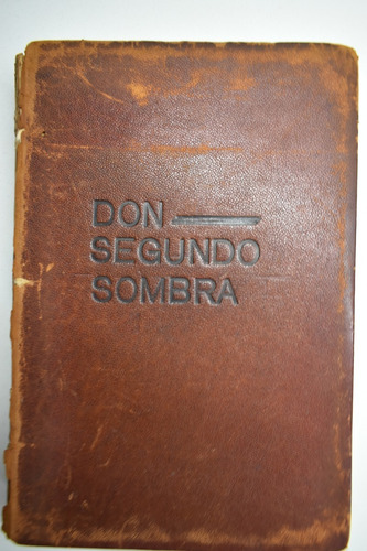 Don Segundo Sombra Ricardo Güiraldes,pueyrredo Proa 1926 C71