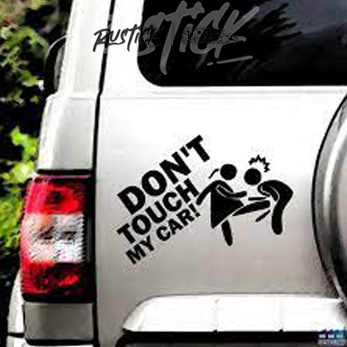 Calco Dont Touch My Car Broma Chiste No Toques Mi Auto 15cm