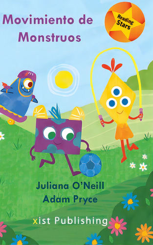 Movimiento De Monstruos, De O'neill, Juliana. Reading Stars, Vol. 1. Editorial Xist Pub, Tapa Dura En Inglés