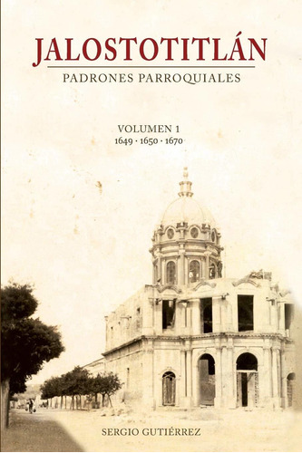 Libro Jalostotitlan: Padrones Parroquiales Volumen 1: 1 Lhs4