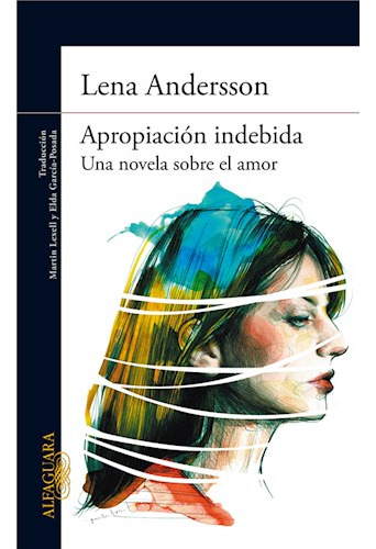 Libro Apropiacion Indebida Una Novela Sobre El Amor (rustico
