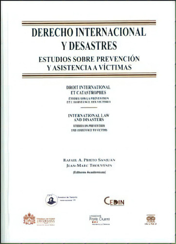 Derecho Internacional Y Desastres: Estudios Sobre Prevención Y Asistencia A Víctimas, De Varios Autores. Editorial U. Javeriana, Edición 2011 En Español