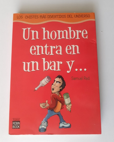 Libro De Chistes,  Un Hombre Entra En Un Bar Y... 