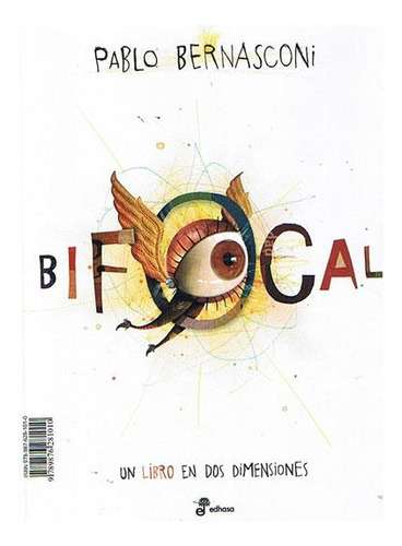 Bifocal, Un Libro En Dos Dimensiones, De Bernasconi, Pablo. Editorial Edhasa, Tapa Tapa Blanda En Español