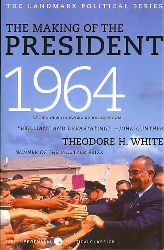 The Making Of The President 1964, De Theodore H. White. Editorial Harpercollins Publishers Inc, Tapa Blanda En Inglés