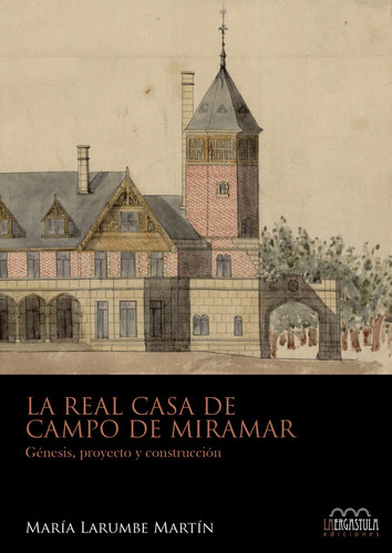 Libro La Real Casa De Campo De Miramar - Larumbe Martã­n,...